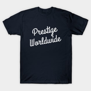 Prestige Worldwide T-Shirt